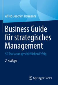 Business Guide f&uuml;r strategisches Management 2,. Auflage (Hermanni, Alfred-Joachim)